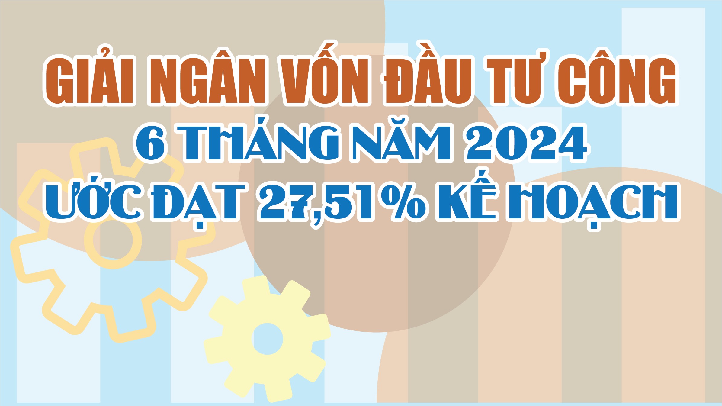 Infographics: Thanh toán vốn đầu tư công 6 tháng ước đạt 196.669,4 tỷ đồng