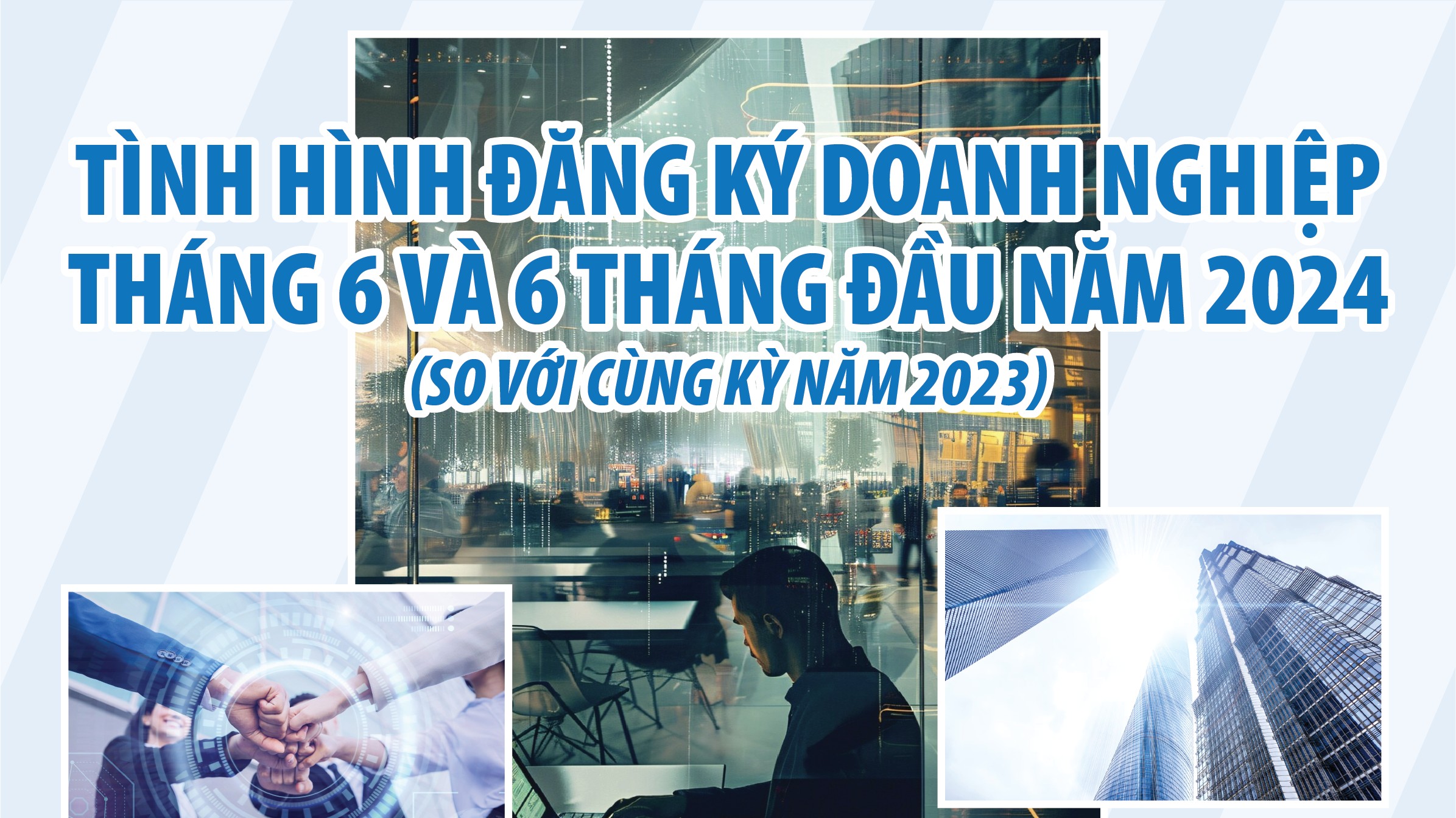 Infographics: 80.482 doanh nghiệp đăng ký thành lập mới 6 tháng đầu năm