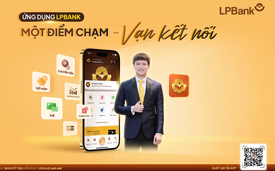 Một điểm chạm – Vạn kết nối cùng ứng dụng LPBank thế hệ mới
