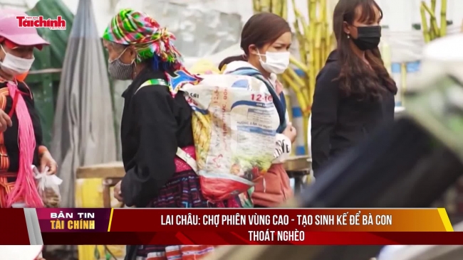 Lai Châu: Chợ phiên vùng cao - tạo sinh kế để bà con thoát nghèo